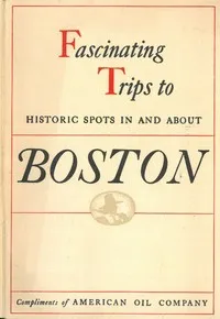 Historical Tours in and about Boston: Compliments of American Oil Company — American Oil Company cover