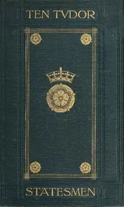 Ten Tudor Statesmen — Arthur D. (Arthur Donald) Innes cover