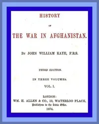 History of the War in Afghanistan, Vol. 1 (of 3): Third Edition cover