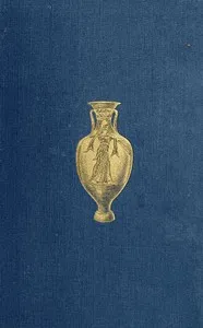 History of Ancient Pottery: Greek, Etruscan, and Roman.  Volume 1 (of 2) — H. B. (Henry Beauchamp) Walters cover