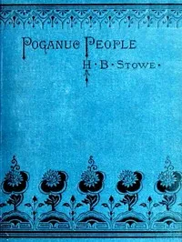 Poganuc People: Their Loves and Lives — Harriet Beecher Stowe cover