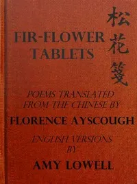 Fir-Flower Tablets: Poems Translated from the Chinese — Anonymous cover