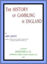 The History of Gambling in England — John Ashton cover