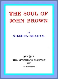 The Soul of John Brown — Stephen Graham cover