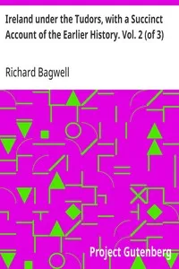 Ireland under the Tudors, with a Succinct Account of the Earlier History. Vol. 2 (of 3) — Richard Bagwell cover
