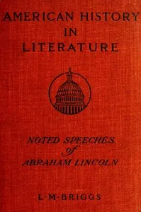 Noted Speeches of Abraham Lincoln, Including the Lincoln-Douglas Debate — Abraham Lincoln cover