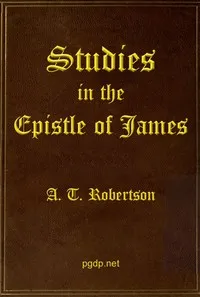 Studies in the Epistle of James — A. T. Robertson cover