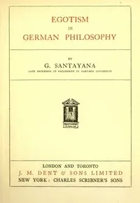 Egotism in German Philosophy — George Santayana cover