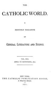 The Catholic World, Vol. 13, April to September, 1871 — Various cover