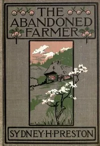 The Abandoned Farmer — Sydney Herman Preston cover