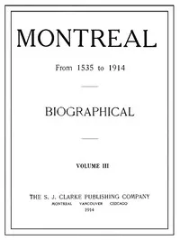 Montreal from 1535 to 1914. Vol. 3. Biographical — William H. (William Henry) Atherton cover