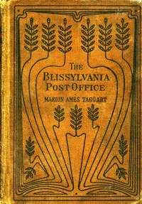 The Blissylvania Post-Office — Marion Ames Taggart cover