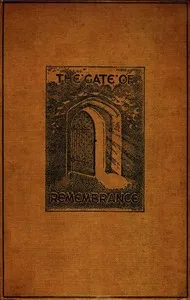 The Gate of Remembrance: The Story of the Psychological Experiment which Resulted in the Discovery of the Edgar Chapel at Glastonbury — Frederick Bligh Bond cover