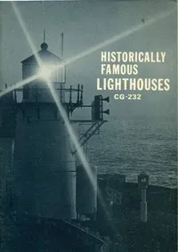 Historically Famous Lighthouses: CG-232 — United States. Coast Guard cover