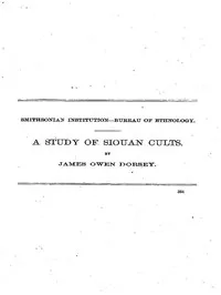 A Study of Siouan Cults: Eleventh Annual Report of the Bureau of Ethnology to the Secretary of the Smithsonian Institution, 1889-1890, Government Printing Office, Washington, 1861, pages 351-544 — James Owen Dorsey cover
