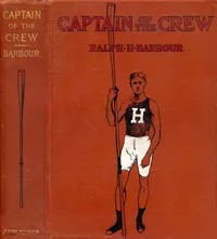 Captain of the Crew — Ralph Henry Barbour cover