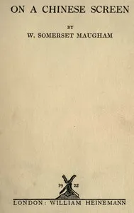 On a Chinese Screen — W. Somerset (William Somerset) Maugham cover