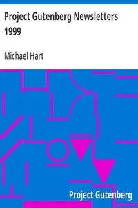 Project Gutenberg Newsletters 1999: Thirteen Letters: December 1998 to December 1999 — Michael Hart cover