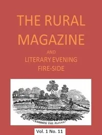 The Rural Magazine, and Literary Evening Fire-Side, Vol. 1 No. 11 (1820) — Various cover