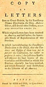 Copy of Letters Sent to Great-Britain by His Excellency Thomas Hutchinson, the Hon. Andrew Oliver, and Several Other Persons — Thomas Hutchinson cover