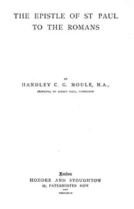The Expositor's Bible: The Epistle of St Paul to the Romans — H. C. G. (Handley Carr Glyn) Moule cover