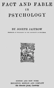 Fact and Fable in Psychology — Joseph Jastrow cover