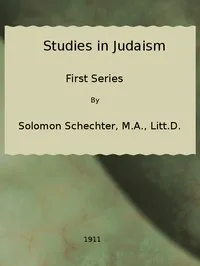 Studies in Judaism, First Series — S. (Solomon) Schechter cover