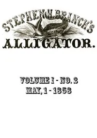 Stephen H. Branch's Alligator, Vol. 1 no. 02, May 1, 1858 — Anonymous cover