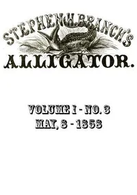 Stephen H. Branch's Alligator, Vol. 1 no. 03, May 8, 1858 — Anonymous cover