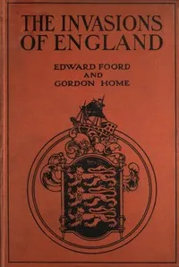 The Invasions of England — Gordon Home cover