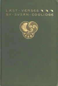 Last Verses — Susan Coolidge cover