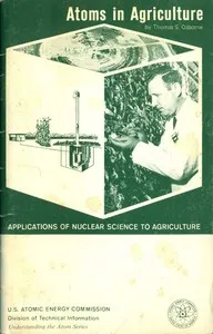 Atoms in Agriculture: Applications of Nuclear Science to Agriculture (Revised) — Thomas S. Osborne cover