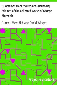 Quotations from the Project Gutenberg Editions of the Collected Works of George Meredith — George Meredith cover
