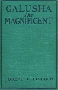 Galusha the Magnificent — Joseph Crosby Lincoln cover