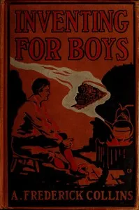 Inventing for Boys — A. Frederick (Archie Frederick) Collins cover