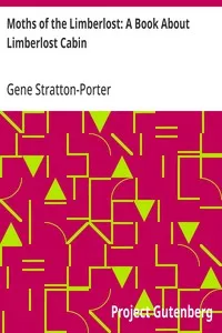 Moths of the Limberlost: A Book About Limberlost Cabin — Gene Stratton-Porter cover