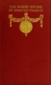 The White Stone — Anatole France cover
