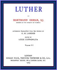 Luther, vol. 3 of 6 — Hartmann Grisar cover