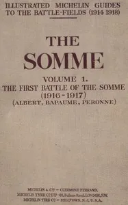 The Somme, Volume 1. The First Battle of the Somme (1916-1917): (Albert, Bapaume, Péronne) — Anonymous cover