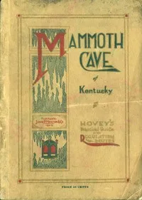 Hovey's Handbook of the Mammoth Cave of Kentucky: A Practical Guide to the Regulation Routes — Horace Carver Hovey cover