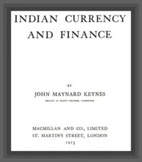 Indian Currency and Finance — John Maynard Keynes cover