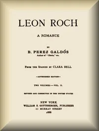 Leon Roch: A Romance, vol. 2 (of 2) — Benito Pérez Galdós cover