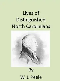 Lives of Distinguished North Carolinians, with Illustrations and Speeches — Anonymous cover