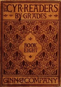 The Cyr Readers: Book 8: Arranged by grades — Ellen M. Cyr cover