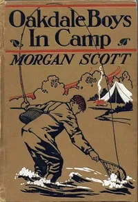 Oakdale Boys in Camp — Morgan Scott cover