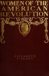 The Women of The American Revolution, Vol. 2 cover