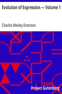 Evolution of Expression — Volume 1 — Charles Wesley Emerson cover