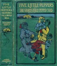 The Stories Polly Pepper Told to the Five Little Peppers in the Little Brown House — Margaret Sidney cover