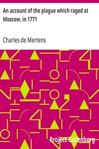 An account of the plague which raged at Moscow, in 1771 — Charles de Mertens cover