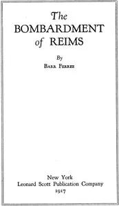 The Bombardment of Reims — Barr Ferree cover